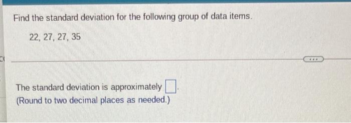 Solved Find the standard deviation for the following group | Chegg.com