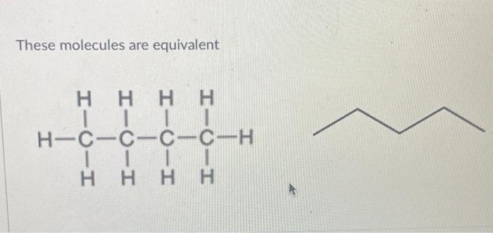 These molecules are equivalent