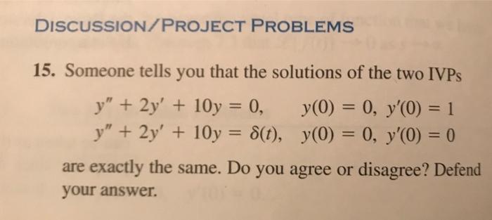 Solved DISCUSSION/PROJECT PROBLEMS 15. Someone tells you | Chegg.com