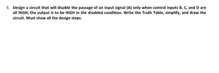 Solved 5. Design a circuit that will disable the passage of | Chegg.com