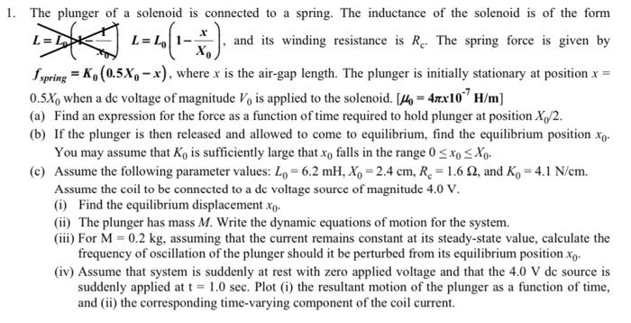 Solved x l=ht 1. The plunger of a solenoid is connected to a | Chegg.com