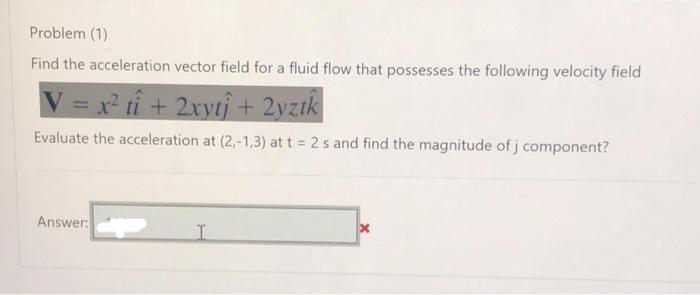 Solved Problem (1) Find the acceleration vector field for a | Chegg.com