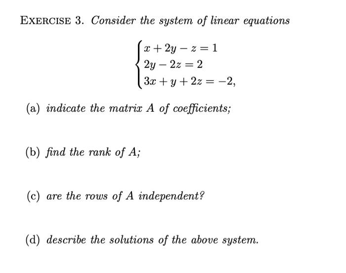 Solved EXERCISE 3. Consider the system of linear equations | Chegg.com