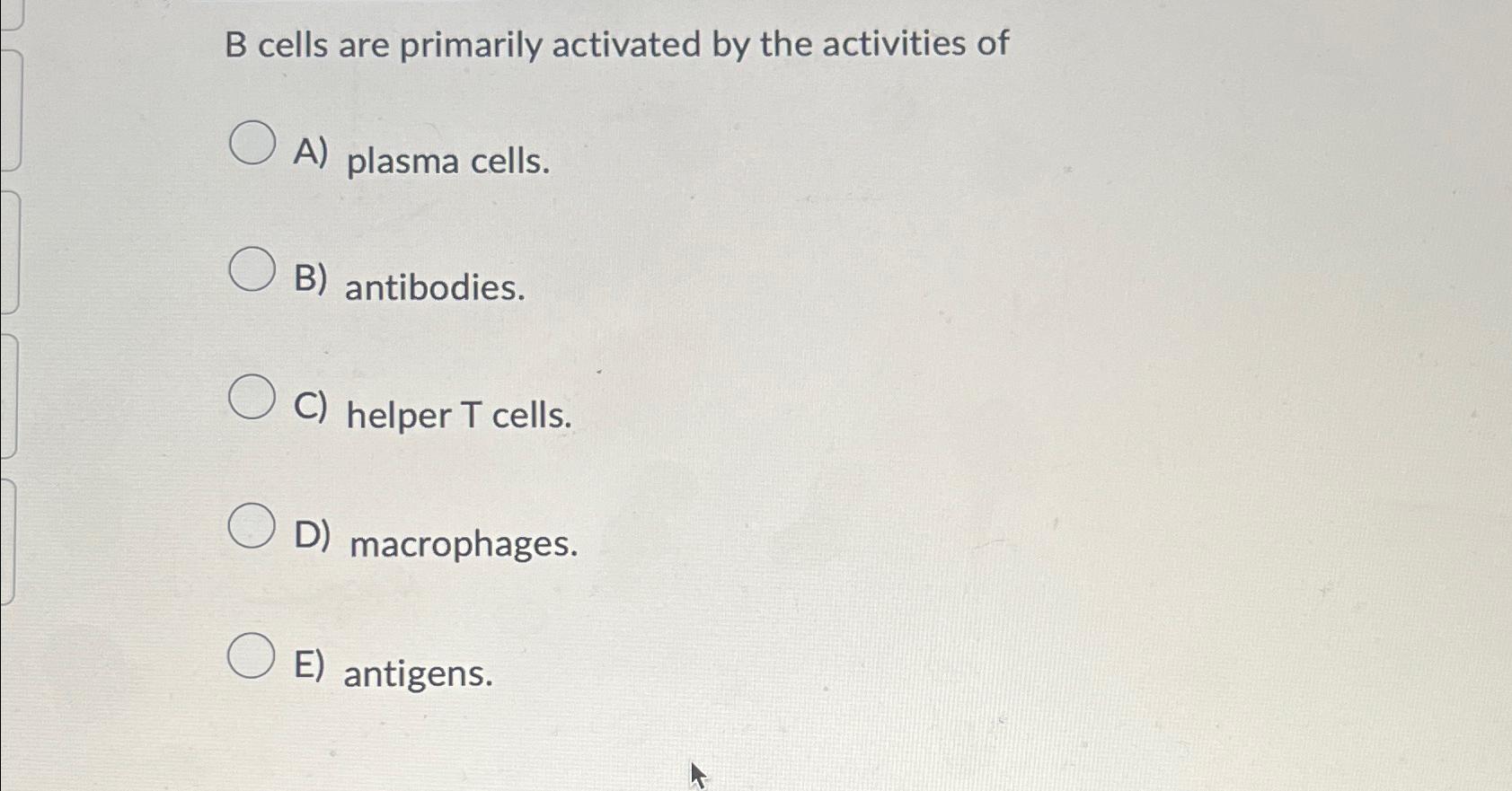 t cells and b cells can be activated only by