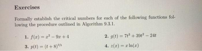 Solved Exercises Formally establish the critical numbers for | Chegg.com
