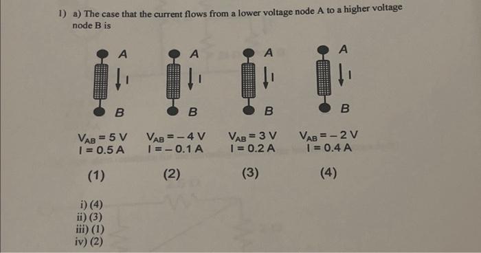 Solved 1) a) The case that the current flows from a lower | Chegg.com