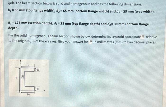 Solved Q8b. The beam section below is solid and homogenous | Chegg.com
