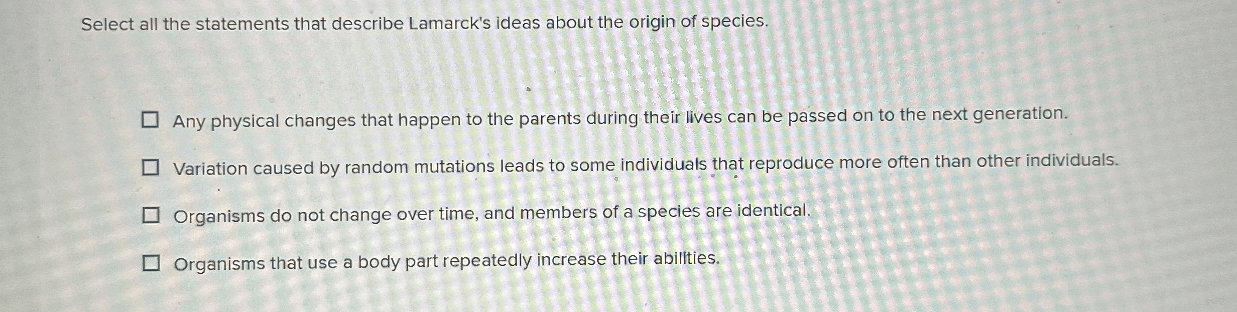 Solved Select all the statements that describe Lamarck's