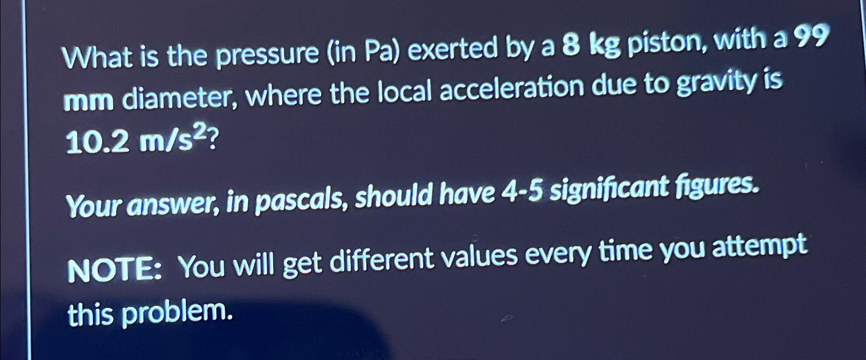 Solved What is the pressure (in Pa ) exerted by a 8kg | Chegg.com