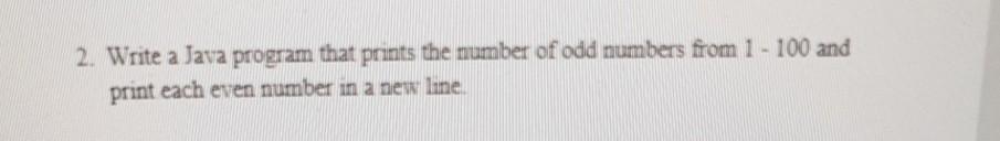 Solved 2. Write a Java program that prints the number of odd | Chegg.com