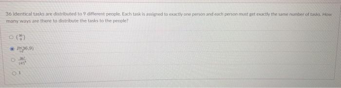 Solved 36. Identical tasks are distributed to 9 different | Chegg.com