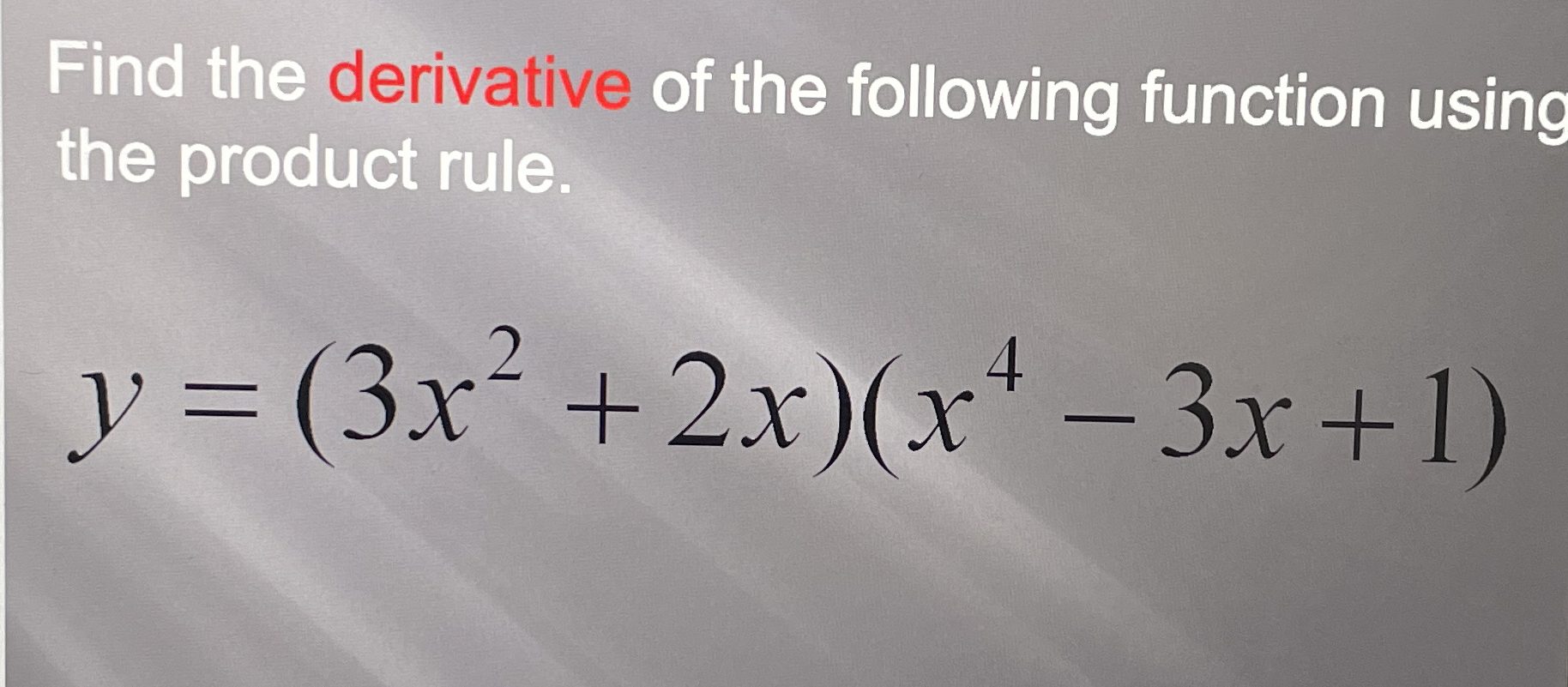 Solved Find the derivative of the following function | Chegg.com