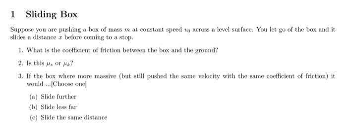 Solved 1 Sliding Box Suppose you are pushing a box of mass m | Chegg.com