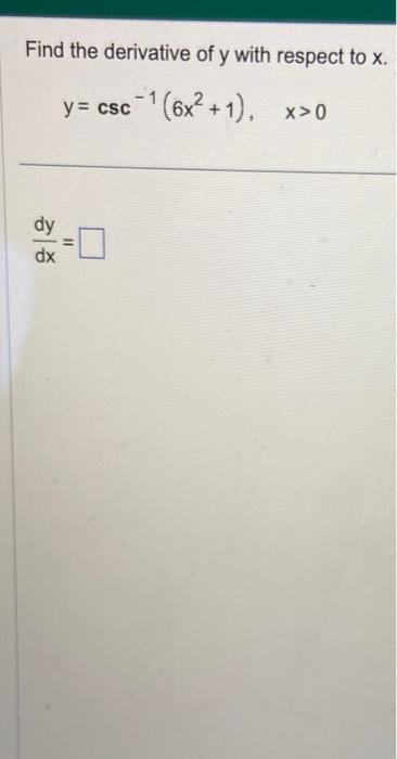 Solved Find the derivative of y with respect to x. | Chegg.com