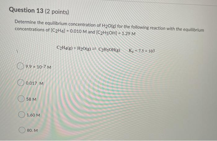 Solved Question 13 2 points Determine the equilibrium Chegg