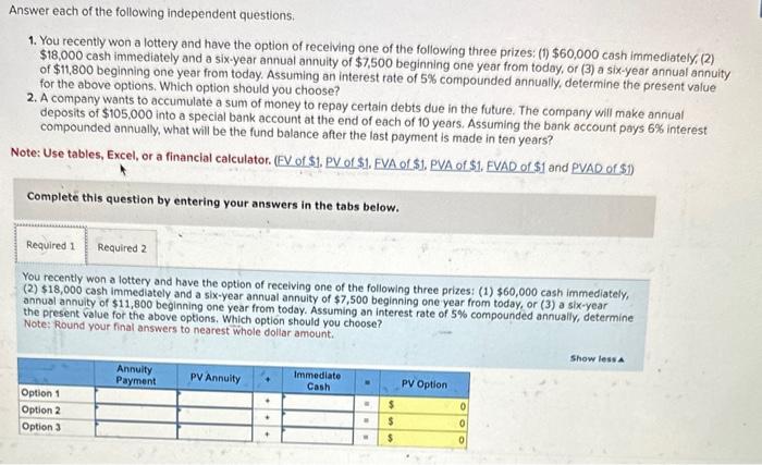 Solved Answer each of the following independent questions. | Chegg.com