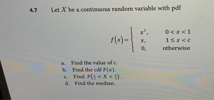 Solved 4.7 Let X be a continuous random variable with pdf x? | Chegg.com