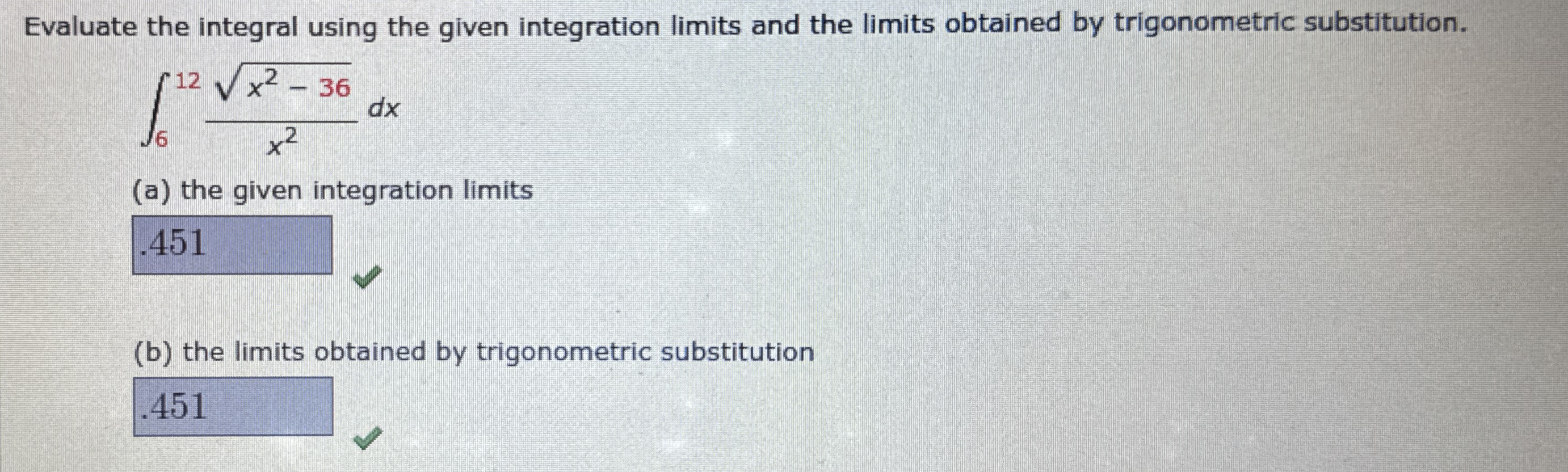 Solved Evaluate the integral using the given integration | Chegg.com