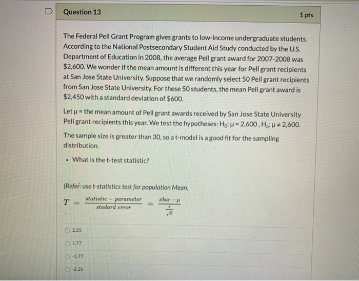 Solved Question 13 1 pts The Federal Pell Grant Program | Chegg.com