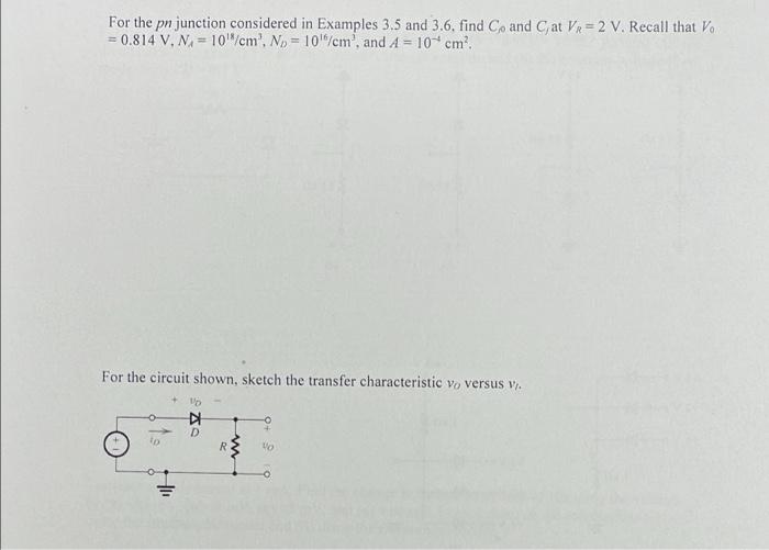 Solved For the pn junction considered in Examples 3.5 and | Chegg.com
