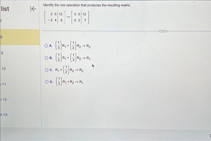 Solved Identify the row operation that produces the Chegg