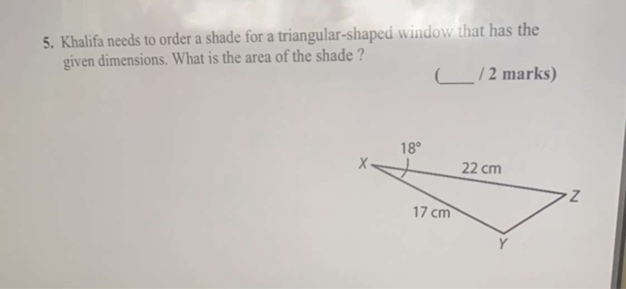 Solved 5. Khalifa needs to order a shade for a | Chegg.com