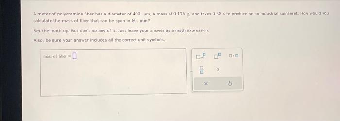Solved A meter of polyaramide fiber has a diameter of 400 . | Chegg.com