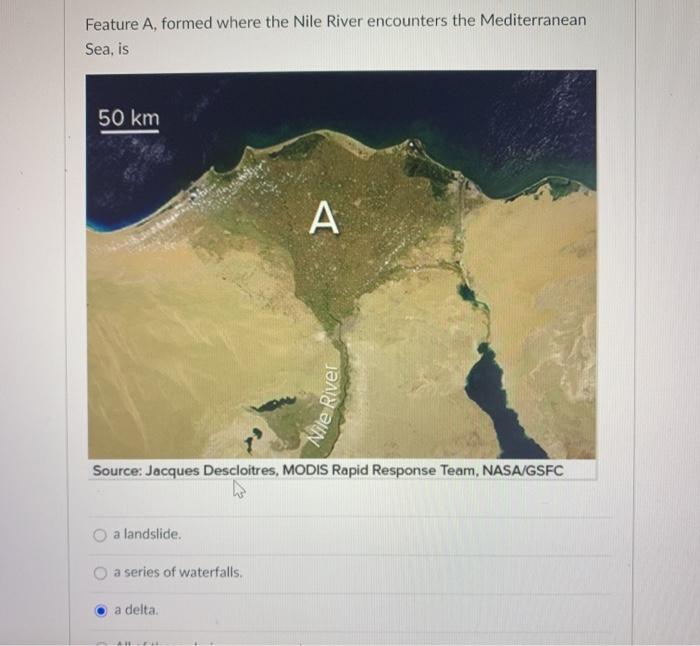 Solved Feature A, formed where the Nile River encounters the | Chegg.com