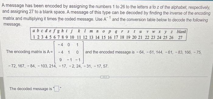 A message has been encoded by assigning the numbers 1 to 26 to the letters a to \( z \) of the alphabet, respectively, and as