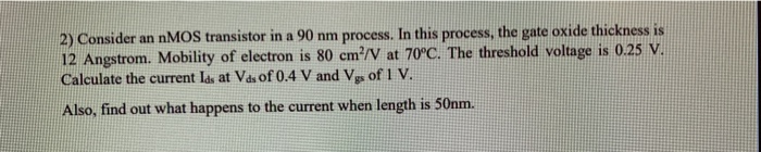 Solved 1) Consider an nMOS transistor in a 65 nm process | Chegg.com
