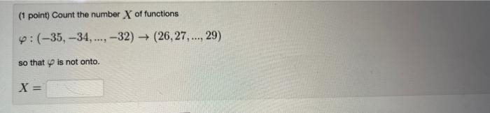 Solved (1 point) Count the number X of functions | Chegg.com