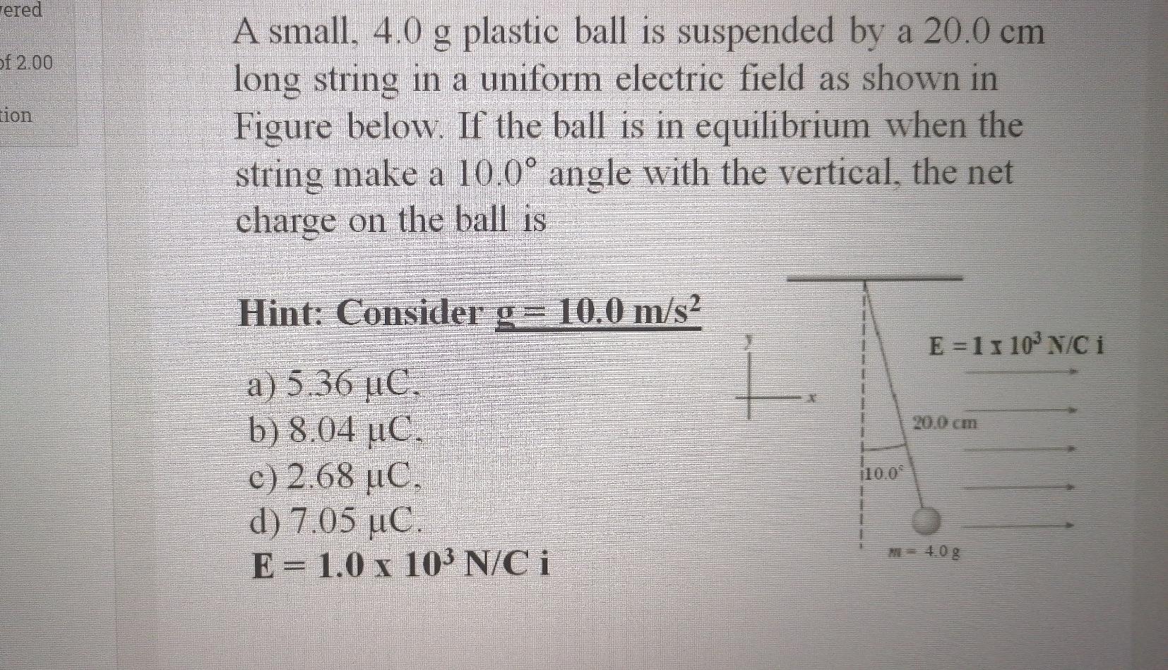 Solved ered of 2.00 ion A small, 4.0 g plastic ball is
