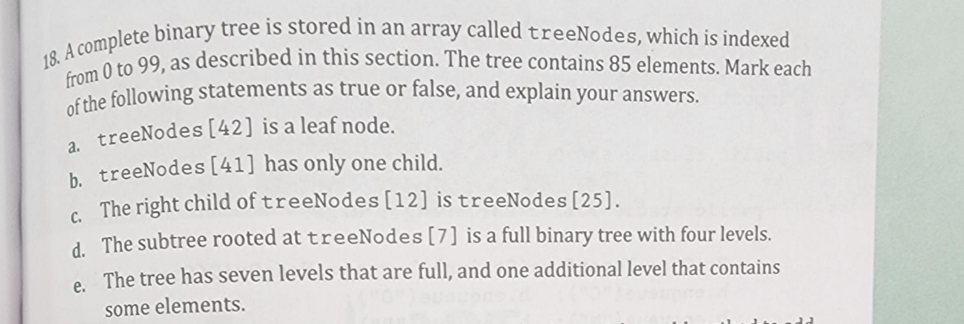 Solved 18. A complete binary tree is stored in an array | Chegg.com