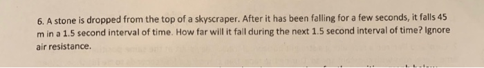 Solved 6. A stone is dropped from the top of a skyscraper. | Chegg.com