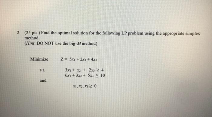 Solved 2. (25 pts.) Find the optimal solution for the | Chegg.com