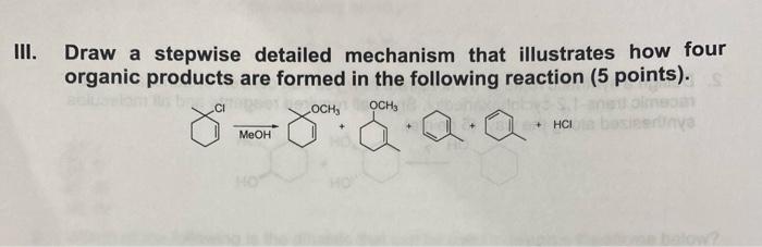 Solved I. Draw a stepwise detailed mechanism that | Chegg.com