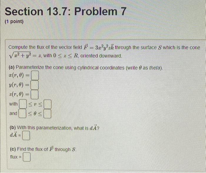 Solved Compute the flux of the vector field F=3x2y2zk | Chegg.com