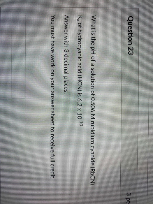 Solved Question 23 3 pts What is the pH of a solution of | Chegg.com