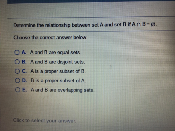 Solved Determine The Relationship Between Set A And Set B If