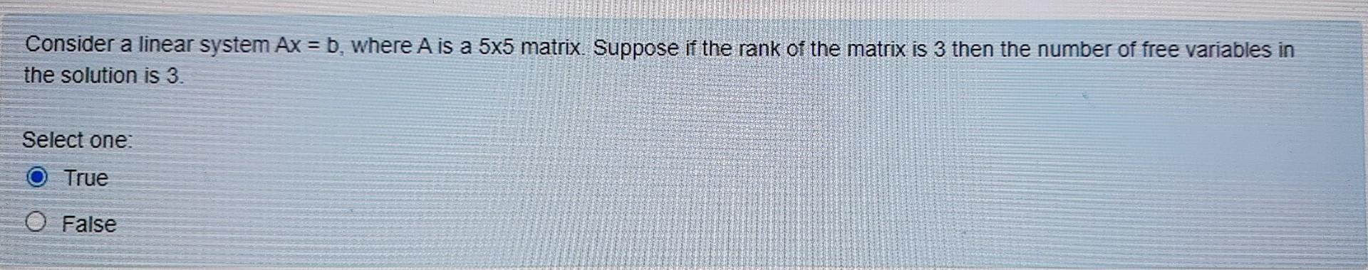 Solved Consider a linear system Ax=b, where A is a 5×5 | Chegg.com