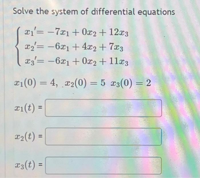 Solved Solve the system of differential equations | Chegg.com