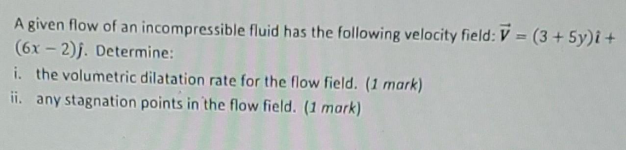 Solved A given flow of an incompressible fluid has the | Chegg.com