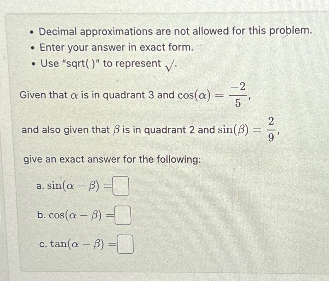 Decimal approximations are not allowed for this | Chegg.com