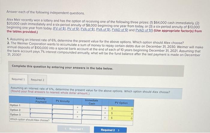 Solved Answer each of the following independent questions. | Chegg.com