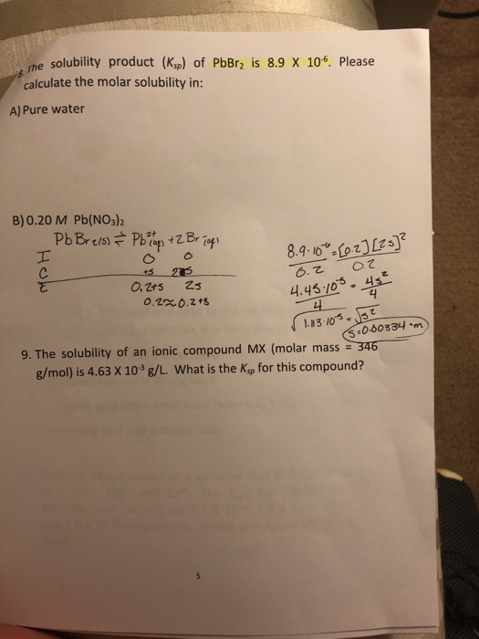 He Solubility Product Ksp Of Pbbr2 Is 8 9 X 10 Chegg Com