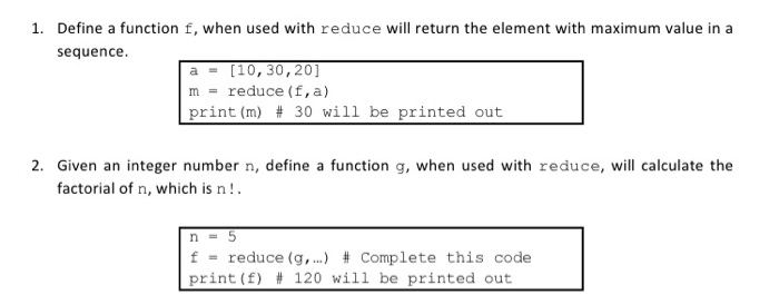 Solved 1. Define a function f, when used with reduce will | Chegg.com