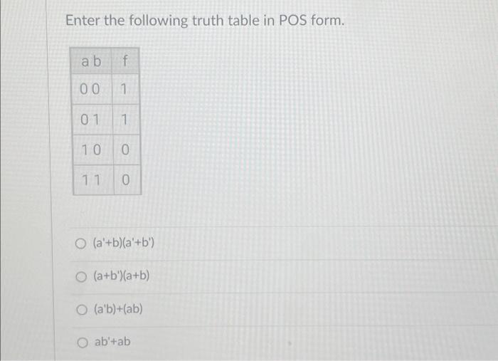 Solved Enter the following truth table in POS form. ab 00 01 | Chegg.com