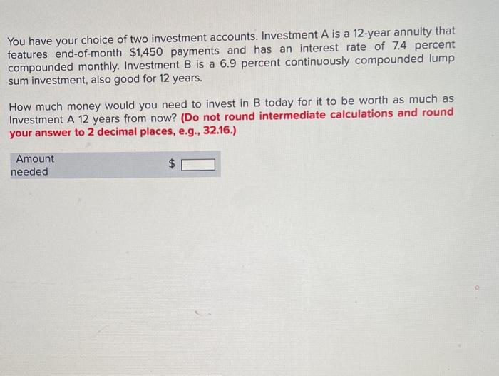 Solved You have your choice of two investment accounts. | Chegg.com