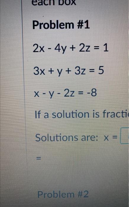 Solved Problem \#1 2x−4y+2z=13x+y+3z=5x−y−2z=−8 If A | Chegg.com