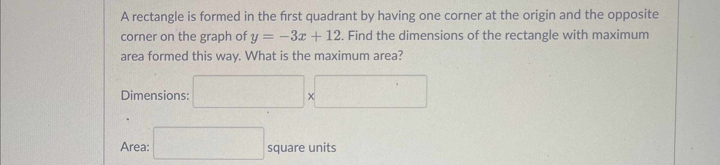 Solved A rectangle is formed in the first quadrant by having | Chegg.com